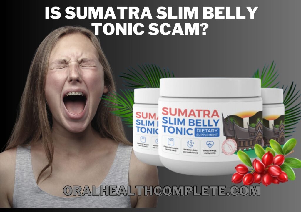 Is Sumatra Slim Belly Tonic Scam or Legit? Exposed!