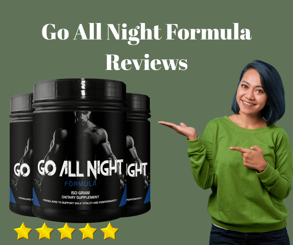 Go All Night Formula Reviews